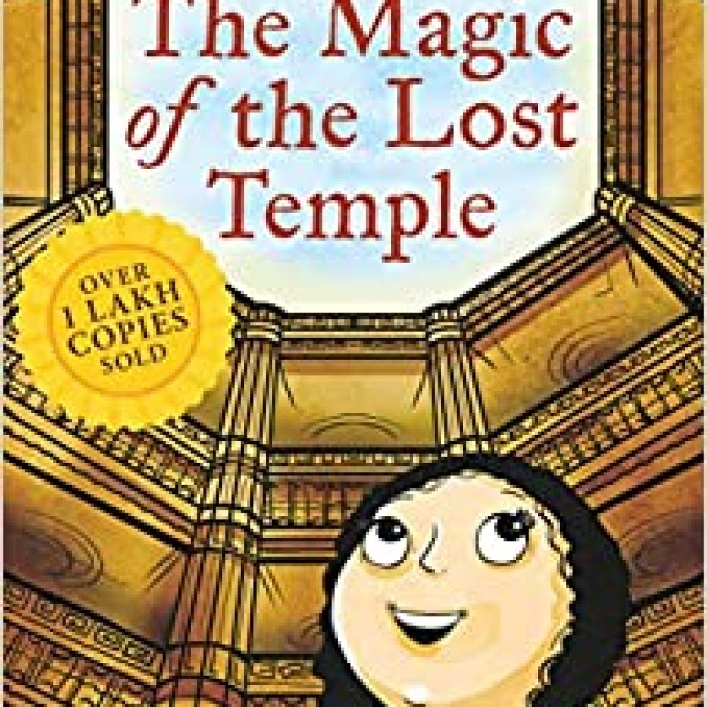 The Magic of the Lost Temple: Illustrated, easy to read and much-loved first full length children’s fiction novel by Sudha Murty for ages 8–12